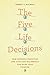 The Five Life Decisions by Robert T. Michael