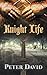 Knight Life by Peter David Knight Life by Peter David