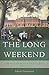 The Long Weekend: Life in the English Country House, 1918-1939