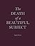 The Death of a Beautiful Su...