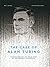 The Case of Alan Turing: Th...