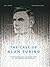 The Case of Alan Turing: The Extraordinary and Tragic Story of the Legendary Codebreaker