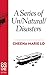 A Series of Un/Natural/Disasters by Cheena Marie Lo