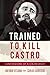 Trained to Kill: The Inside...