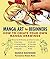 Manga Art for Beginners: Ho...