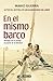 En el mismo barco / In the Same Boat (Spanish Edition)