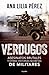 Verdugos. Asesinatos brutales y otras historias secretas de militares / Executioners: Brutal Murders and Other Secret Stories from the Military (Spanish Edition)