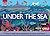 Under the Sea (Layer by Layer)