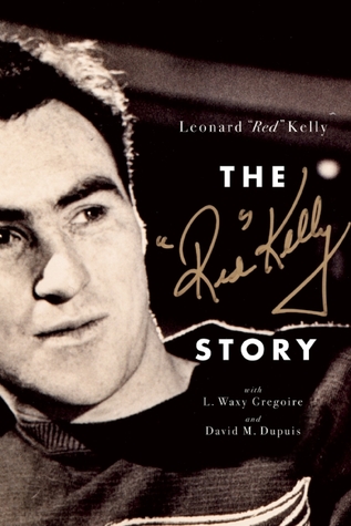 The Red Kelly Story (Hardcover)