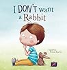 I Don't Want a Rabbit by Ingrid Prins