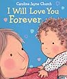 I Will Love You Forever (Caroline Jayne Church) I Will Love You Forever (Caroline Jayne Church)