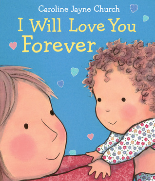 I Will Love You Forever [Board book] (Board Book)