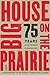 Big House on the Prairie: 75 Years of the University of Nebraska Press