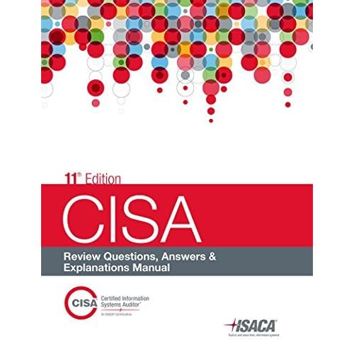 Cisa Review Questions Answers Explanations Manual Isaca