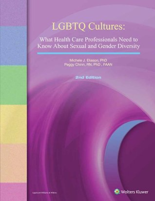 LGBTQ Cultures: What Healthcare Professionals Need to Know About Sexual and Gender Diversity (Kindle Edition)