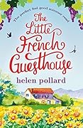 The Little French Guesthouse (La Cour des Roses, #1)