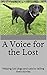 A Voice for the Lost: Helping lost dogs and cats by telling their stories
