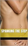 Spanking the Steps