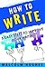 How to Write: 5 Easy Steps to Improve your Writing