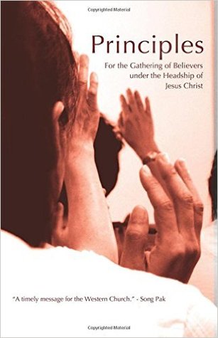 Principles for the Gathering of Believers Under the Headship of Jesus Christ (Paperback)