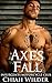 Axe's Fall (Insurgents MC #4)