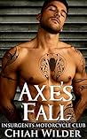 Axe's Fall (Insurgents MC #4)