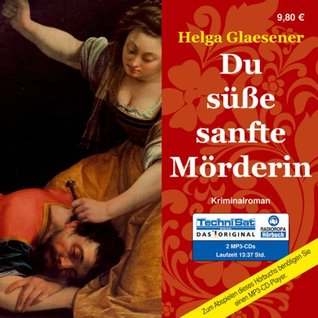 Du süße sanfte Mörderin (MP3 CD)