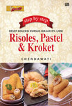 Step by Step Resep Koleksi Kursus Masak Ny. Liem: Risoles, Pastel & Kroket