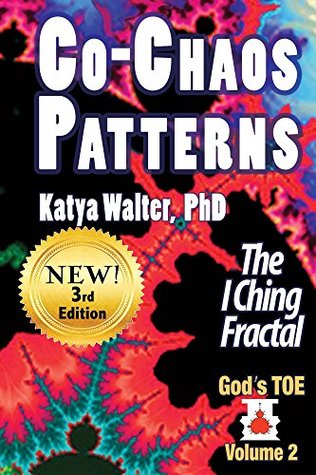 Co-Chaos Patterns: The Universal Fractal (Touching God's TOE Book 2)