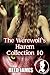 The Werewolf's Harem Collection 10