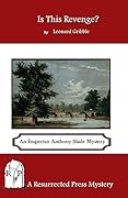 Is This Revenge?: An Inspector Anthony Slade Mystery