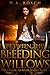 Between the Bleeding Willows (Demon Hunter, #1)