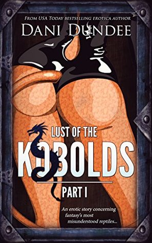 Lust of the Kobolds: Part I (Lust of the Monsters Book 1)