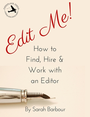 Edit Me! How to Find, Hire & Work with an Editor
