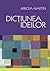 Dicțiunea ideilor by Mircea Martin
