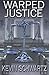 Warped Justice