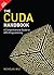 The CUDA handbook by Nicholas Wilt