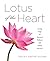 Lotus of the Heart: Living Yoga for Personal Wellness and Global Survival