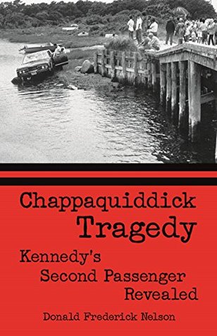 Chappaquiddick Tragedy: Kennedy's Second Passenger Revealed (Kindle Edition)
