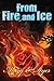 From Fire and Ice