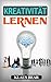 Kreativität lernen by Klaus Bear