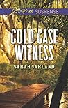 Cold Case Witness by Sarah Varland