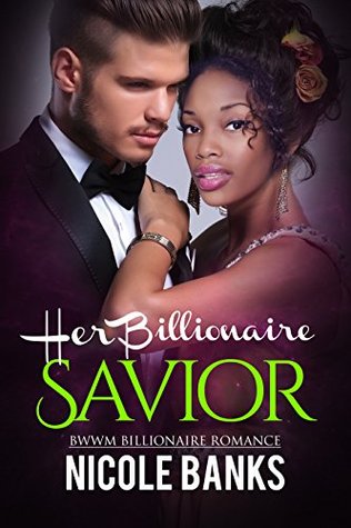 Her Billionaire Savior (Kindle Edition)