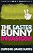 The Easter Bunny Invasion! (Hairy Tales)