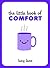 The Little Book of Comfort