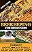 Beekeeping For Beginners Equipment And Techniques To Build Ap... by Jason Perry