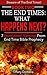 The End Times: What Happens...
