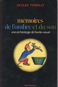 Mémoires de l'ombre et du son: une archéologie de l'audio-visuel (Paperback)