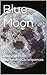 Blue Moon: Decisions Have U...