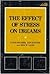 The Effect of Stress on Dreams by Louis Breger